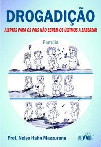 Drogadição - Alertas para os pais não serem os últimos a saberem