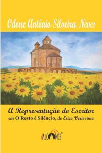 A Representação do Escritor em O Resto é Silêncio de Erico Verissimo
