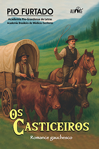 Os Casticeiros: romance gauchesco