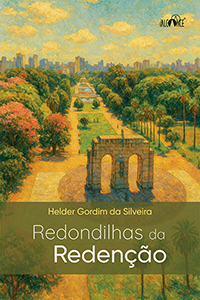 Redondilhas da Redenção - Helder Gordim da Silveira