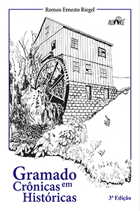 Gramado em crônicas históricas