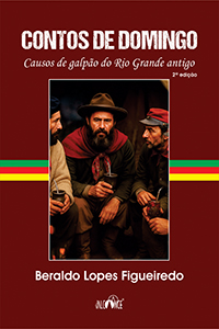 Contos de domingo: causos de galpão do Rio Grande antigo - 2ª edição