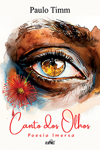 Canto dos olhos: Poesia imersa