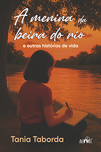 A menina da beira do rio e outras histórias de vida