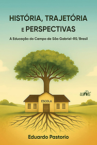 História, trajetória e perspectivas: a educação do campo de São Gabriel-RS