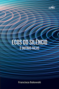 Ecos do silêncio e outras falas